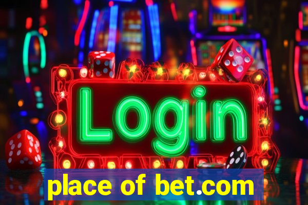 place of bet.com